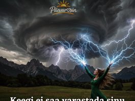 Keegi ei saa võtta sinult väge, kui sina ise oled torm